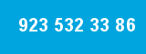 923 532 33 86